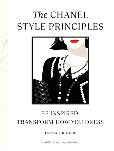 Book cover of The Chanel Style Principles by Hannah Rogers
