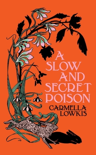Book cover of A Slow and Secret Poison by Carmella Lowkis