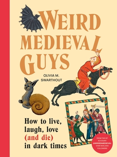 Book cover of Weird Medieval Guys by Olivia Swarthout