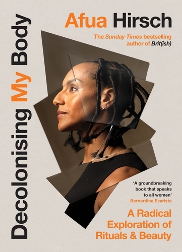 Book cover of Decolonising My Body by Afua Hirsch