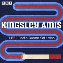 Book cover of Kingsley Amis: A BBC Radio Drama Collection by Kingsley Amis