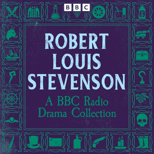 Book cover of Robert Louis Stevenson: A BBC Radio Drama Collection by Robert Louis Stevenson