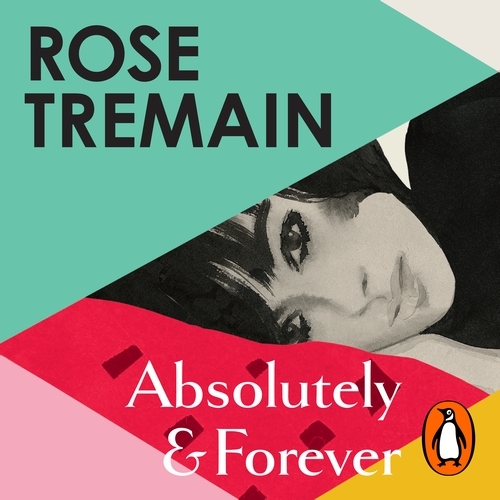 Book cover of Absolutely and Forever by Rose Tremain