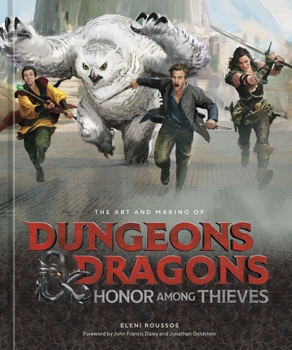 Book cover of The Art and Making of Dungeons & Dragons: Honor Among Thieves by Eleni Roussos