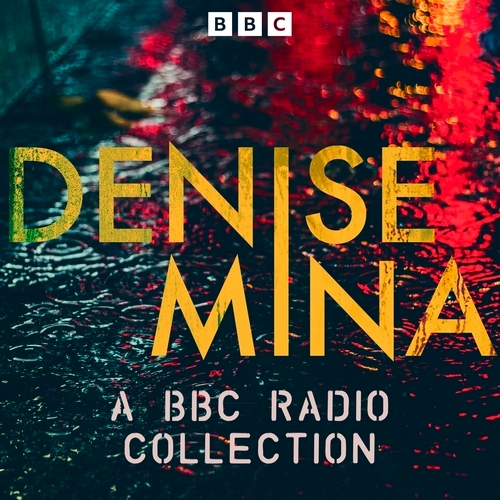 Book cover of Denise Mina: A BBC Radio Collection by Denise Mina