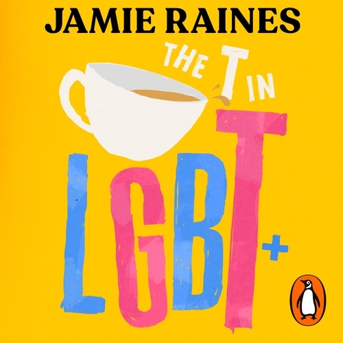 Book cover of The T in LGBT by Jamie Raines