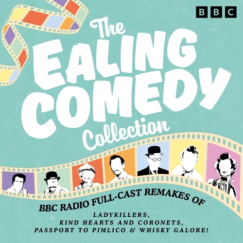 Book cover of The Ealing Comedy Collection by Wiliam Rose, Robert Hamer, John Dighton, T.E.B. Clarke, Compton MacKenzie