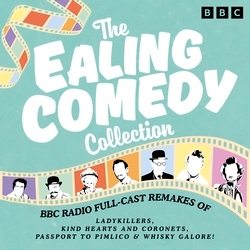 Book cover of The Ealing Comedy Collection by Wiliam Rose, Robert Hamer, John Dighton, T.E.B. Clarke, Compton MacKenzie