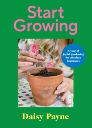 Book cover of Start Growing by Daisy Payne