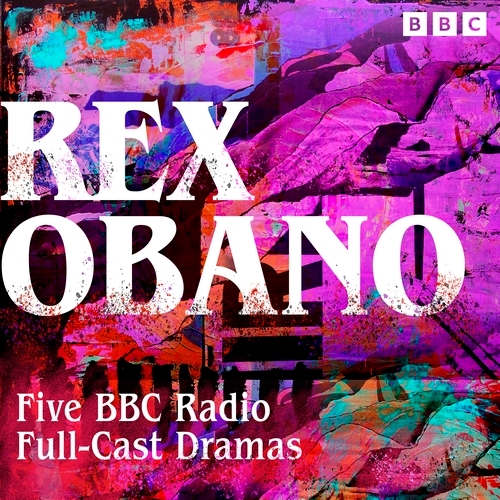 Book cover of Rex Obano: Five BBC Radio Full-Cast Dramas by Rex Obano