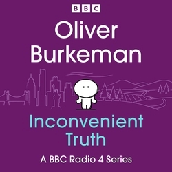 Book cover of Oliver Burkeman’s Inconvenient Truth by Oliver Burkeman