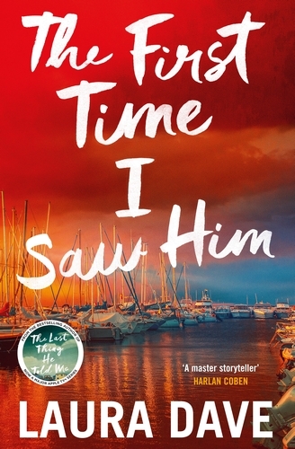 Book cover of The First Time I Saw Him by Laura Dave
