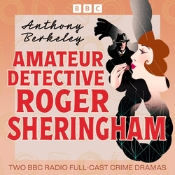 Book cover of Amateur Detective Roger Sheringham by Anthony Berkeley
