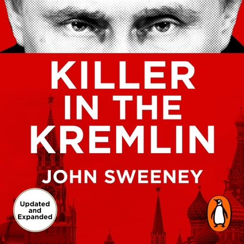 Book cover of Killer in the Kremlin by John Sweeney