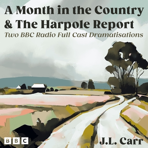 Book cover of J.L. Carr: A Month in the Country and The Harpole Report by J.L. Carr
