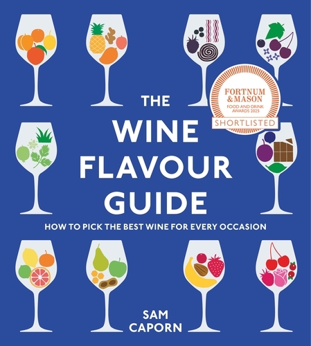 Book cover of The Wine Flavour Guide by Sam Caporn