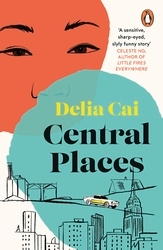 Book cover of Central Places by Delia Cai