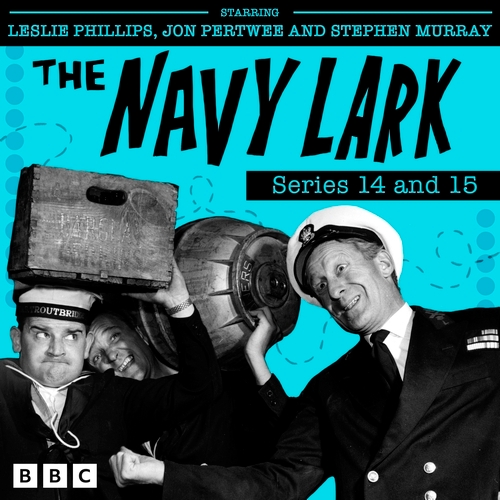 Book cover of The Navy Lark: Series 14 and 15 by Lawrie Wyman