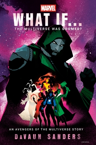 Book cover of Marvel: What If...The Multiverse Was Doomed? by DaVaun Sanders