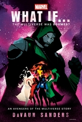 Book cover of Marvel: What If...The Multiverse Was Doomed? by DaVaun Sanders