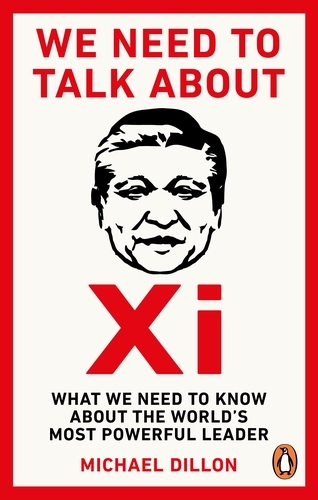 Book cover of We Need To Talk About Xi by Michael Dillon