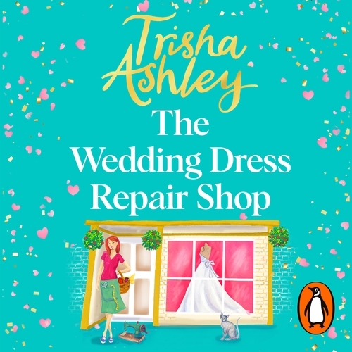 Book cover of The Wedding Dress Repair Shop by Trisha Ashley
