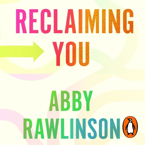 Book cover of Reclaiming You by Abby Rawlinson
