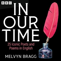 Book cover of In Our Time: 25 Iconic Poets and Poems in English by Melvyn Bragg