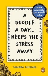 Book cover of A Doodle a Day Keeps the Stress Away by Tamara Michael