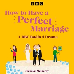 Book cover of How to Have a Perfect Marriage by Nicholas McInerny