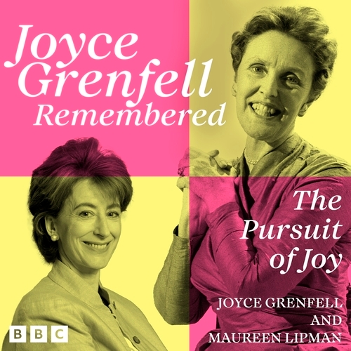 Book cover of Joyce Grenfell Remembered: The Pursuit of Joy by Joyce Grenfell, Maureen Lipman