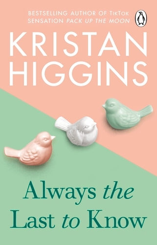Book cover of Always the Last to Know by Kristan Higgins