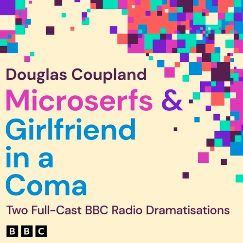 Book cover of Microserfs & Girlfriend in a Coma by Douglas Coupland
