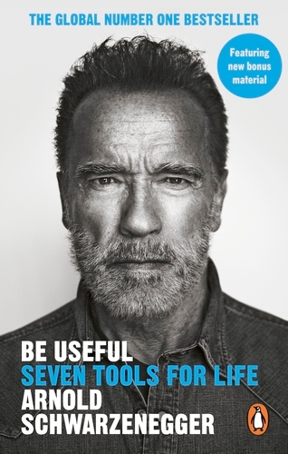Book cover of Be Useful by Arnold Schwarzenegger