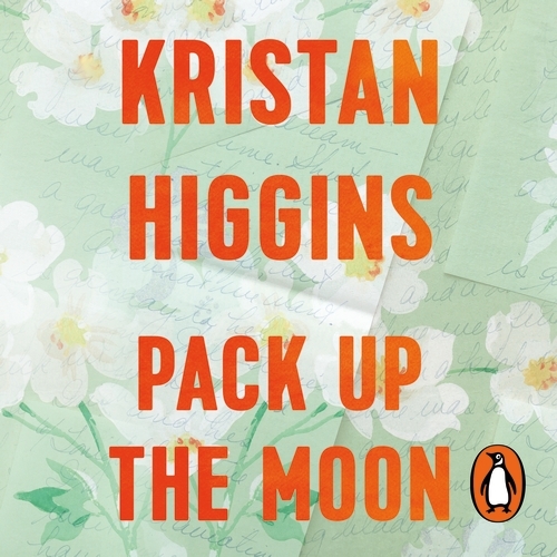 Book cover of Pack Up the Moon by Kristan Higgins