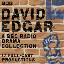 Book cover of David Edgar: A BBC Radio Drama Collection by David Edgar
