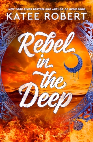Book cover of Rebel in the Deep by Katee Robert