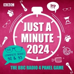 Book cover of Just a Minute 2024: The Complete Series 92 & 93 by BBC Radio Comedy