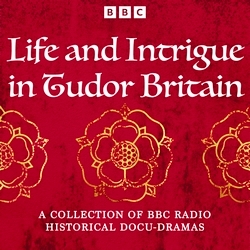 Book cover of Life and Intrigue in Tudor Britain by Alison Plowden