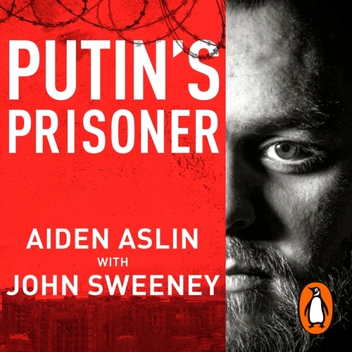 Book cover of Putin's Prisoner by Aiden Aslin, John Sweeney