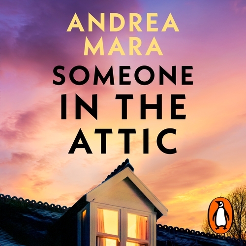 Book cover of Someone in the Attic by Andrea Mara