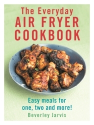 Book cover of The Everyday Air Fryer Cookbook by Beverley Jarvis