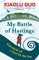 Book cover of My Battle of Hastings by Xiaolu Guo
