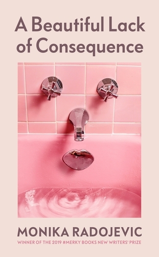 Book cover of A Beautiful Lack of Consequence by Monika Radojevic