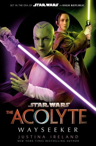Book cover of Star Wars: The Acolyte: Wayseeker by Justina Ireland