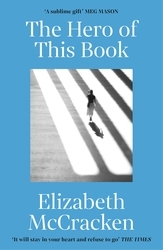 Book cover of The Hero of this Book by Elizabeth McCracken