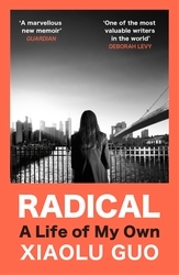 Book cover of Radical by Xiaolu Guo