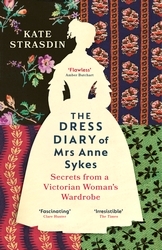 Book cover of The Dress Diary of Mrs Anne Sykes by Kate Strasdin