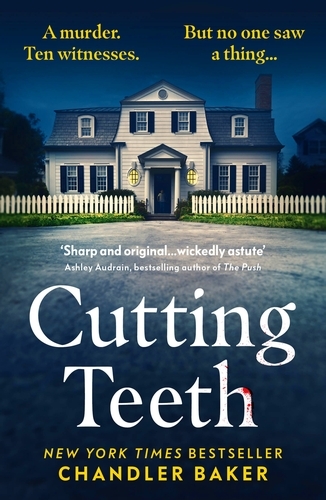 Book cover of Cutting Teeth by Chandler Baker
