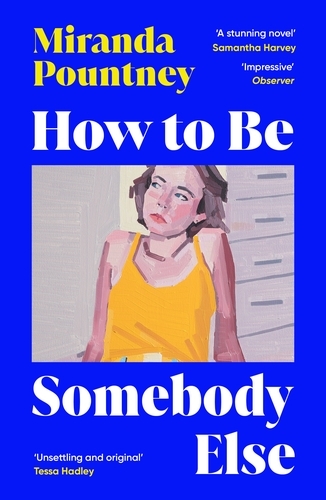 Book cover of How to Be Somebody Else by Miranda Pountney